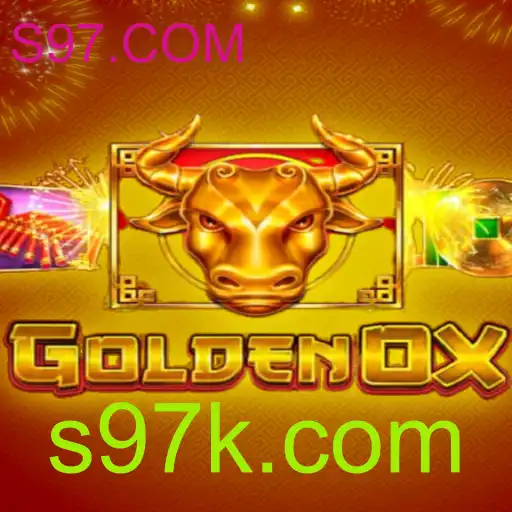 Descubra o Fascinante Mundo de GoldenOx no S97.COM
